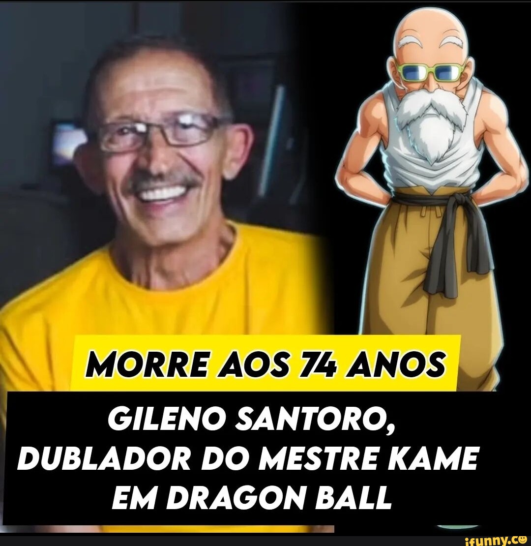 Morre Gileno Santoro, dublador de 'Dragon Ball Z' e outros