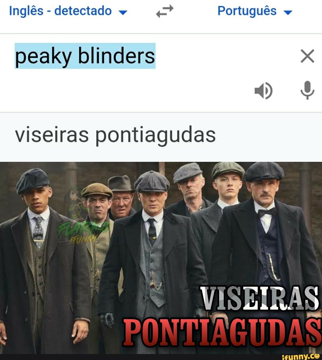 Inglês? e Português INGLÊS peaky blinders B da Câmera Conversa Transcrição  PORTUGUÊS viseiras pontiagudas Não esperava essa tradução - Não esperava  essa tradução - iFunny Brazil