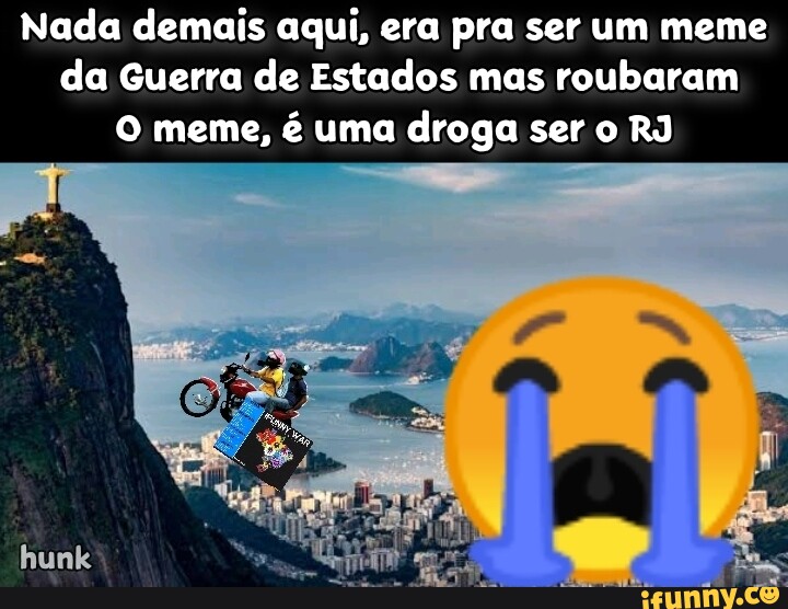 Memes de imagem NXURfUNs9 por vitoRrrrrrr - iFunny Brazil