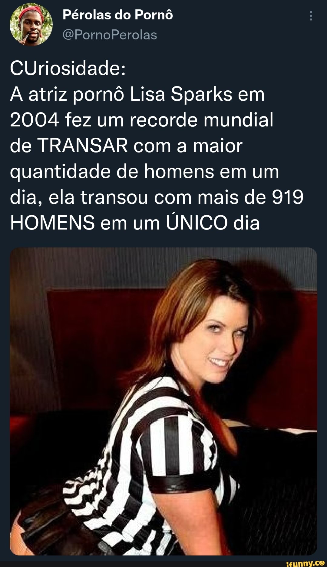 Pérolas do Pornô (QPornoPerolas CUriosidade: A atriz pornô Lisa Sparks em  2004 fez um recorde mundial