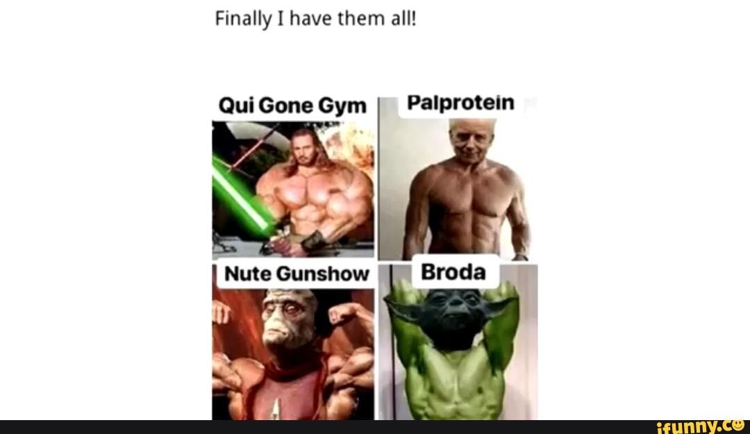 You've heard of Qui Gone Gym. Now get ready to meet Qui Gon Jinn. :  r/PrequelMemes