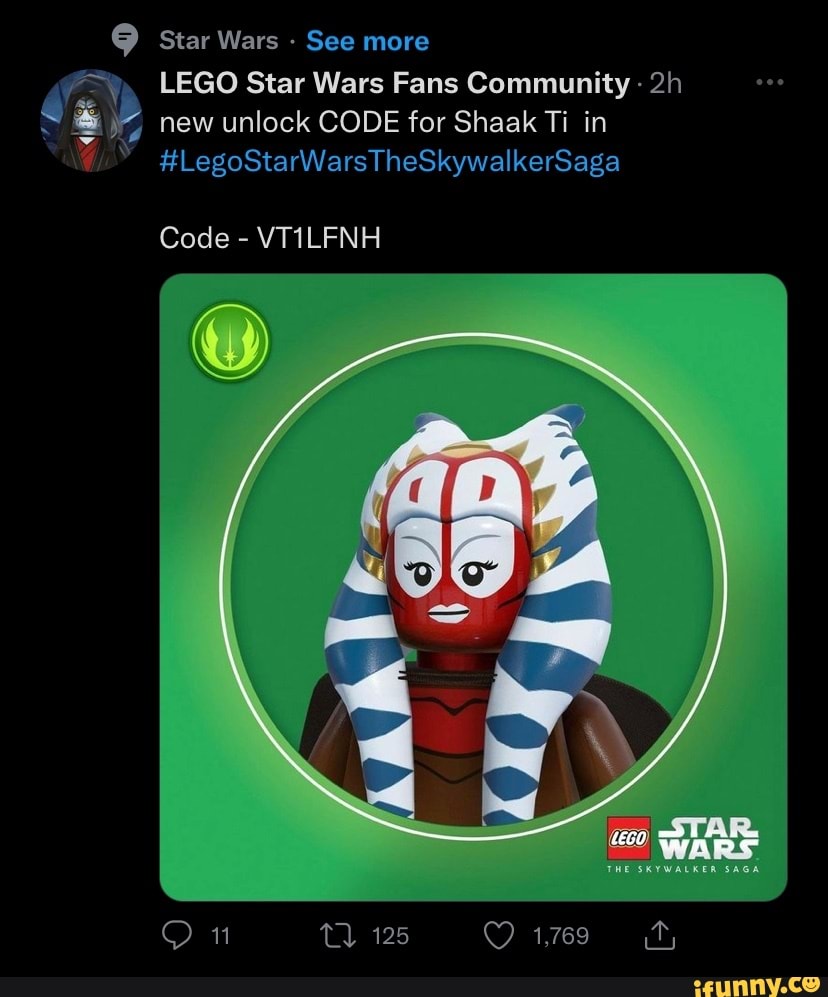 Star Wars - See more LEGO Star Wars Fans Community new unlock CODE for Shaak  Ti in #LegoStarWarsTheSkywalkerSaga Code - VTILFNH On T) 125 1,769 - iFunny  Brazil