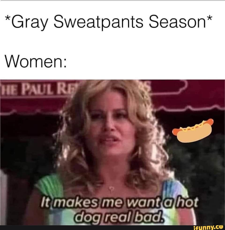 Sweatpants memes. Best Collection of funny Sweatpants pictures on iFunny  Brazil