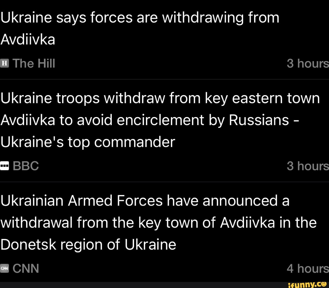 Ukraine says forces are withdrawing from Avdiivka The Hill 3 hours ...