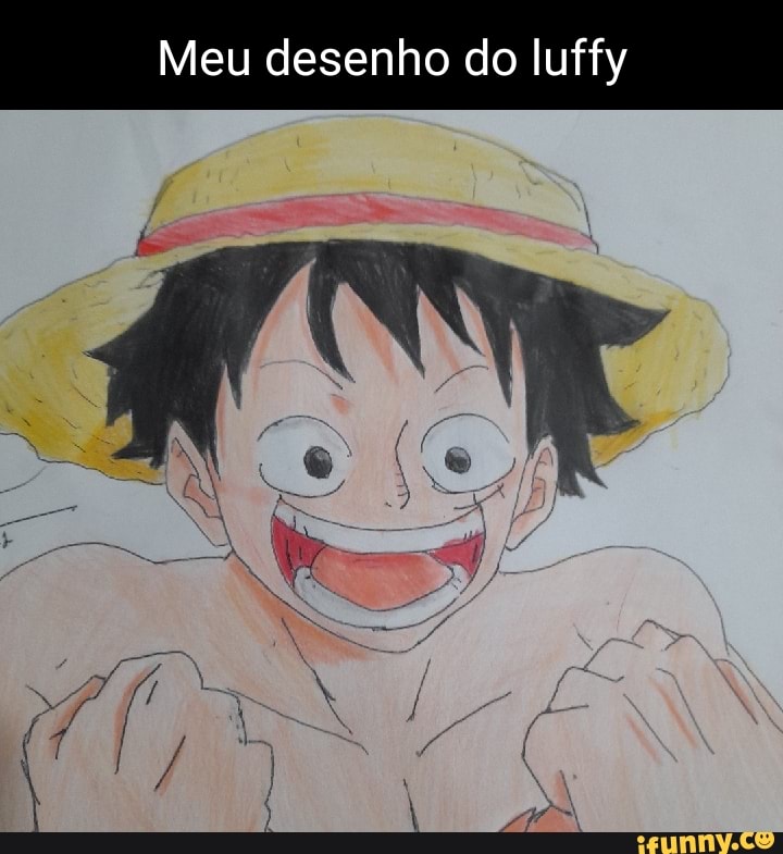 Meu amigo tentou desenhar o luffy - iFunny Brazil