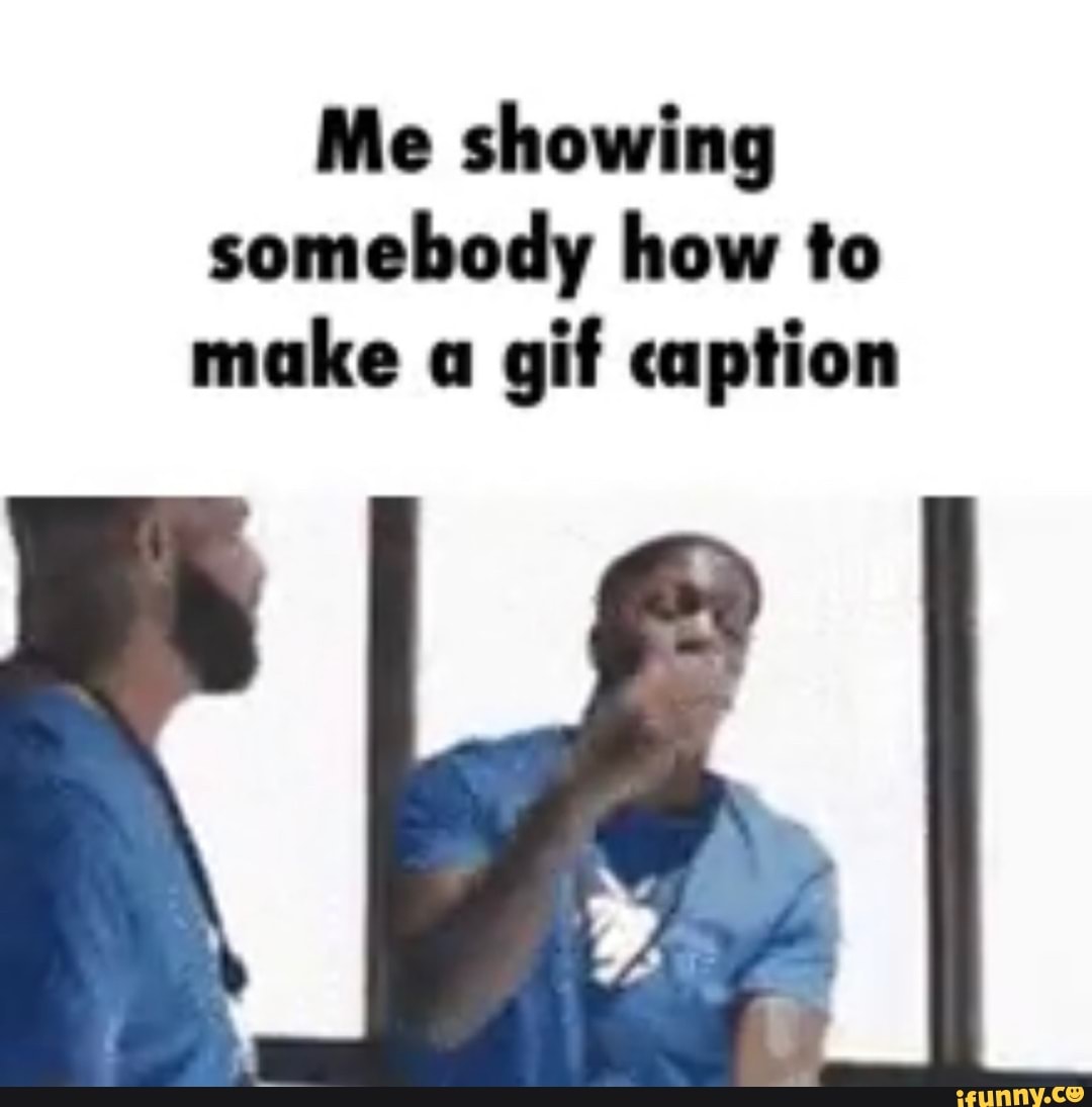 I make gif caption memes on iFunny - iFunny Brazil