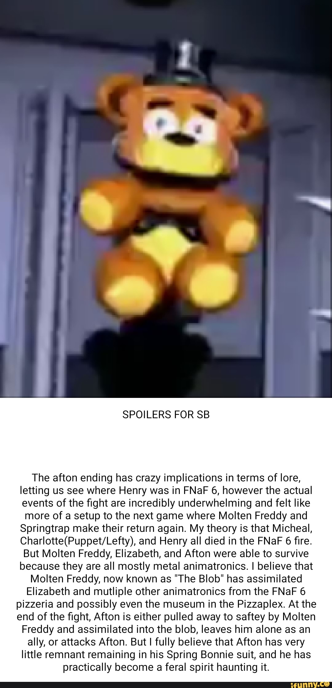 SPOILERS FOR SB The afton ending has crazy implications in terms of lore,  letting us see