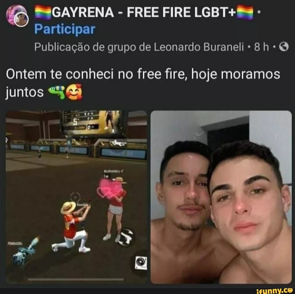 Achei fofo mas perdi quando li o nome do grupo G ES GAYRENA - FREE FIRE  LGBT Participar Publicação de grupo de Leonardo Buranel* dl Do Free Fire  pra vida YP 