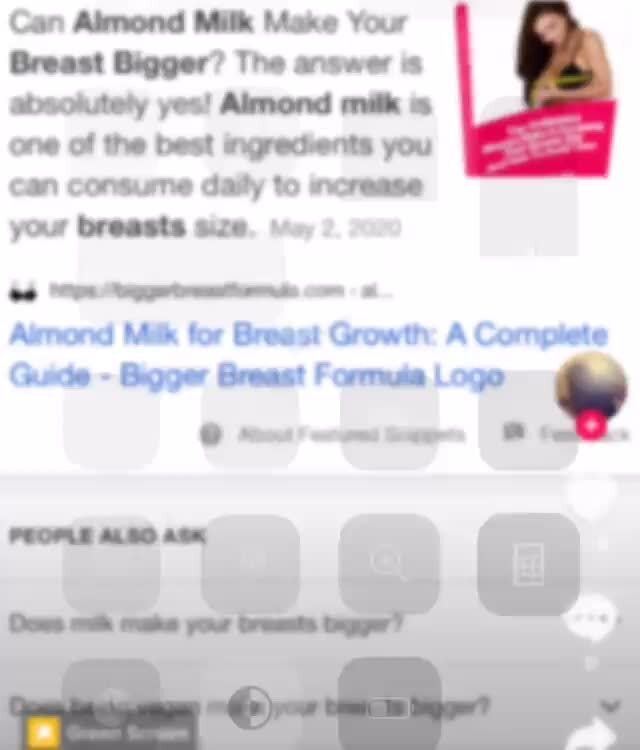 Can Almond Milk Make Your Breast Bigger The answer is absotutety