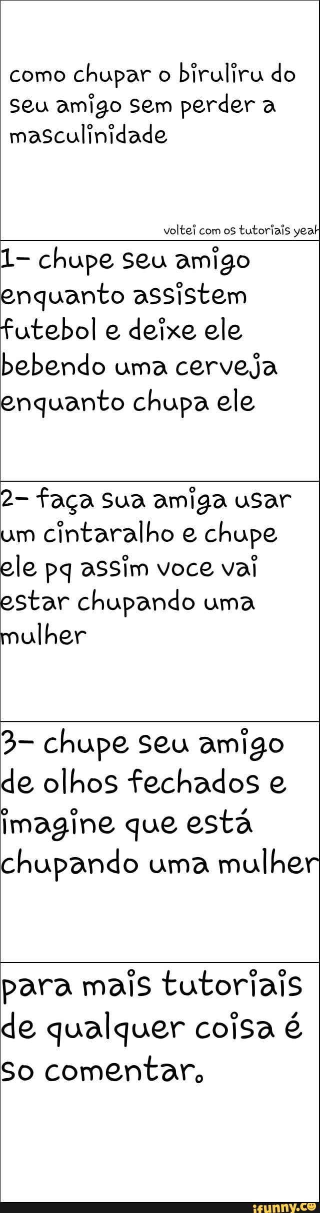 Como chupar o biruliru do seu amigo Sem perder a masculinidade voltei com  os tutoriais yeah