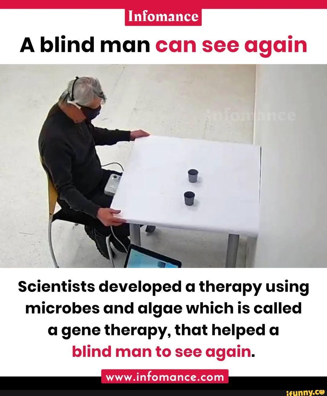 Infomance A blind man can see again Scientists developed a therapy