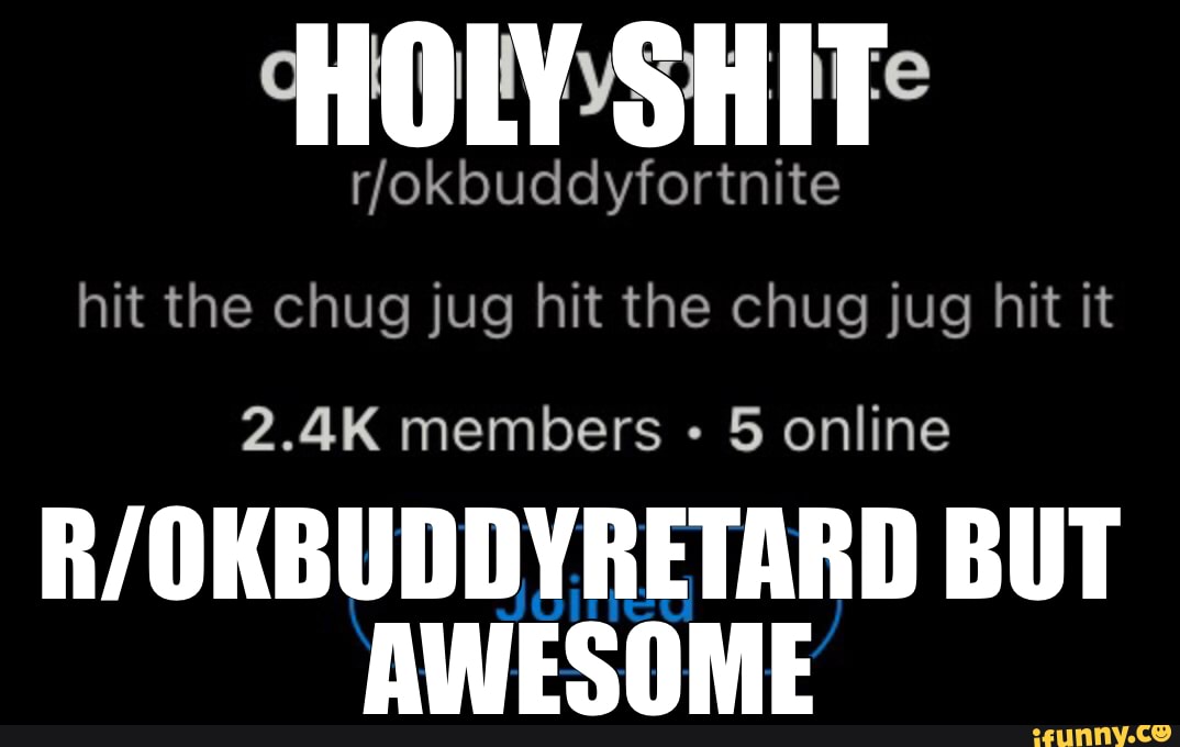 ifunny so funny XD!!!, /r/okbuddyretard, OkBuddyRetard