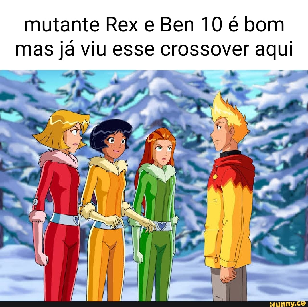 Mutante Rex e Ben 10 é bom mas já viu esse crossover aqui es ae: / a -  iFunny Brazil