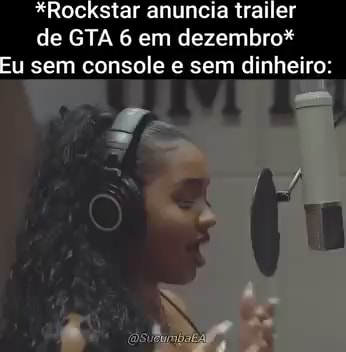 MEU DEUS,ESPEREI TANTO (Realmente sairá 5 de dezembro Não éfake DATA  CONFIRMADA! YRAILER TUESDAY DECEMBER TRAILER DE GTA 6 SERÁ LANÇADO NO DIA  '5 DE DEZEMBRO - iFunny Brazil