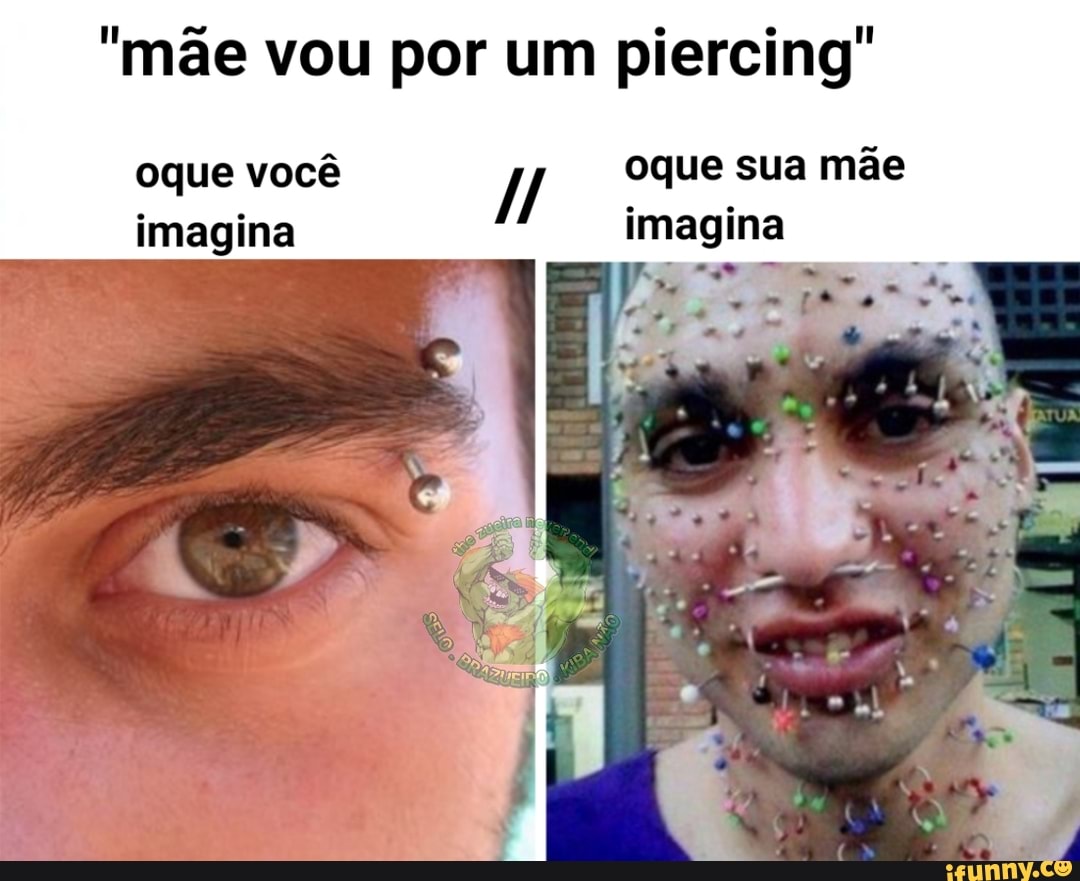 Meu pai deixar eu por um piercing na sobrancelha 