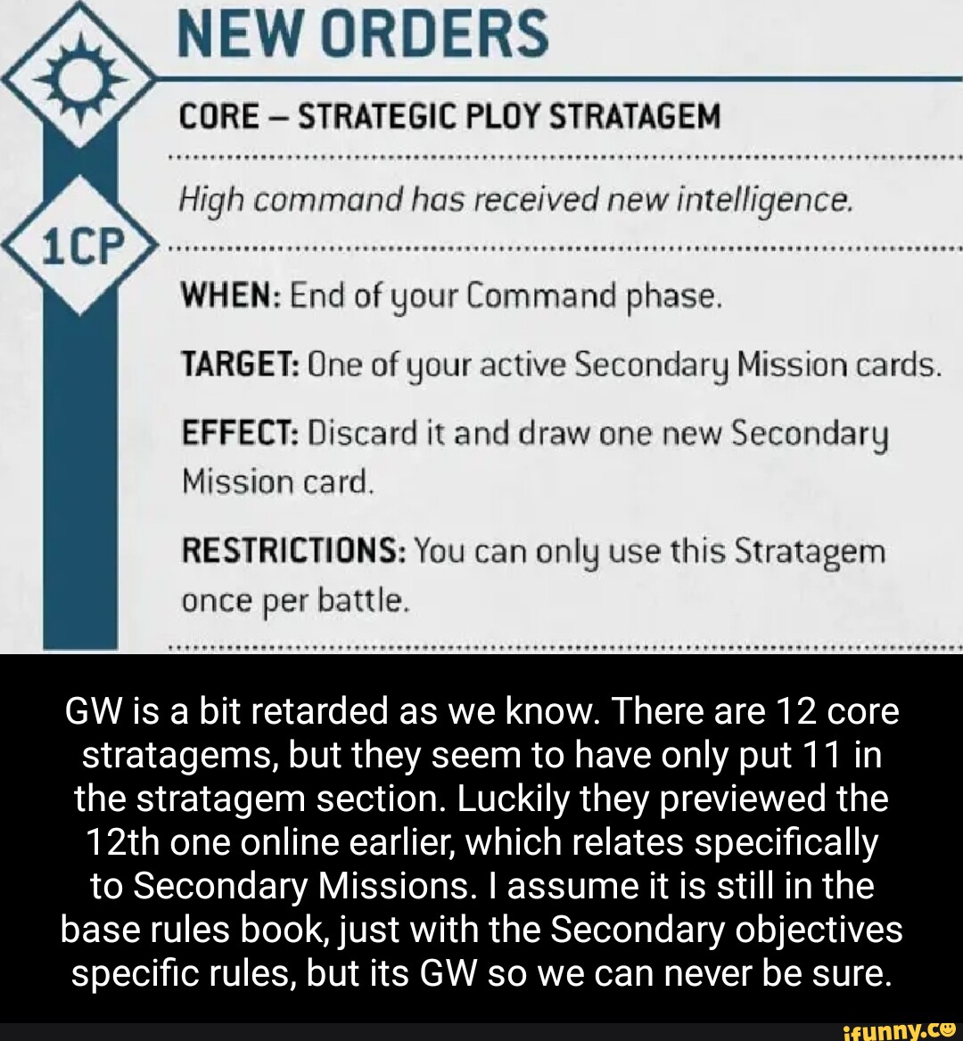 NEW ORDERS CORE STRATEGIC PLOY STRATAGEM WHEN: End of your Command ...