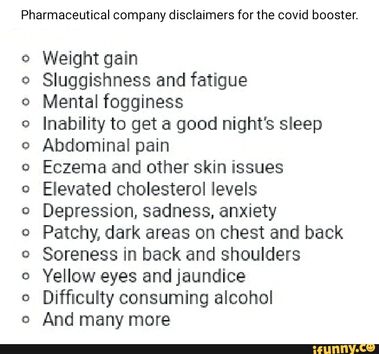 Pharmaceutical company disclaimers for the covid booster. Weight gain