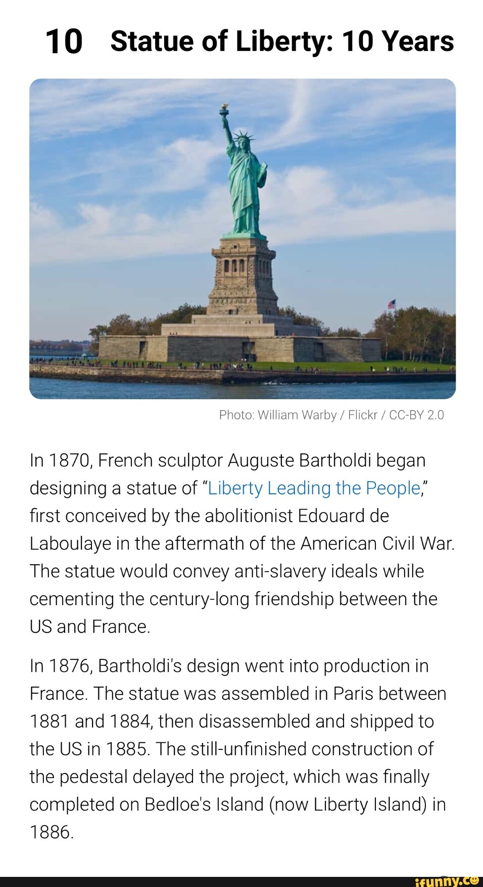 10 Statue of Liberty 10 Years Re Photo William Warby / Flickr / CCBY 2.0 In 1870, French