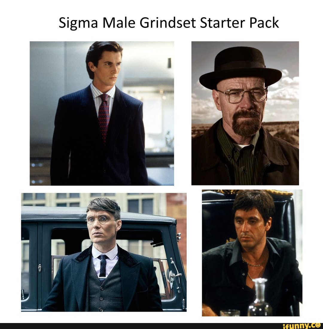 Sigma Male Grindset Starter Pack - iFunny Brazil