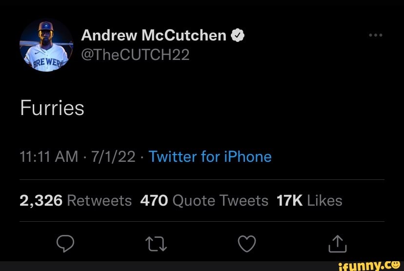 Andrew McCutchen @ @TheCUTCH22 Furries AM - - Twitter for iPhone iT, -  iFunny Brazil