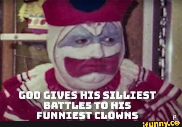 GOD Gives HIS SELLIEST BATTLES TO HIS FUNNIEST CLOWNS - iFunny Brazil