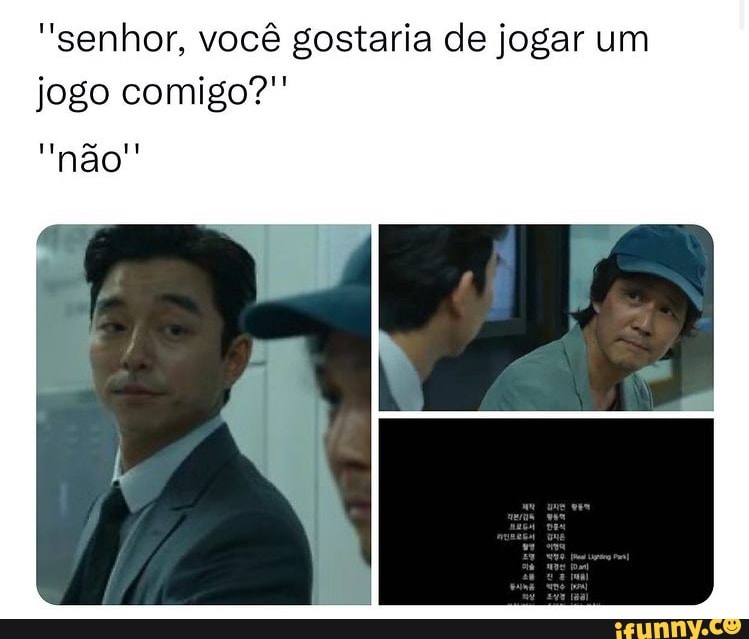 Você quer jogar um jogo??? - iFunny Brazil