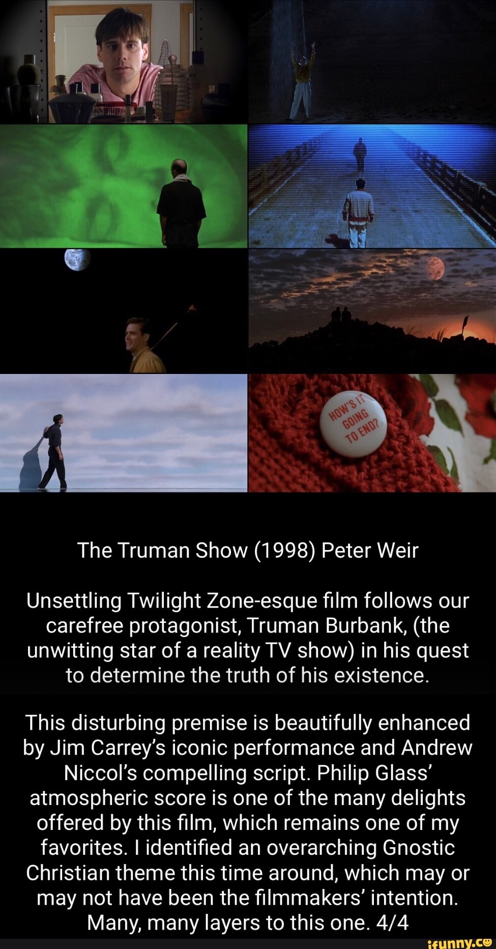 The Truman Show (1998) Peter Weir Unsettling Twilight Zone-esque film  follows our carefree protagonist, Truman