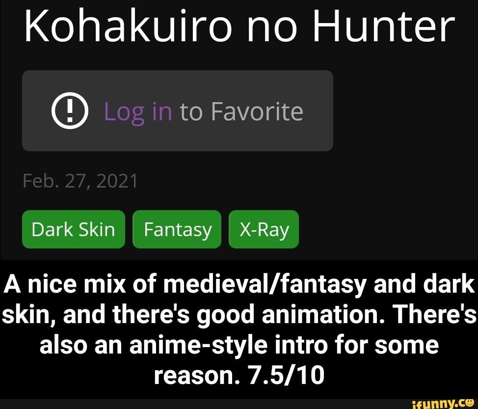 Kohakuiro no Hunter Log in to Favorite Feb. 27, 2021 I Dark Skin Fantasy  x-Ray