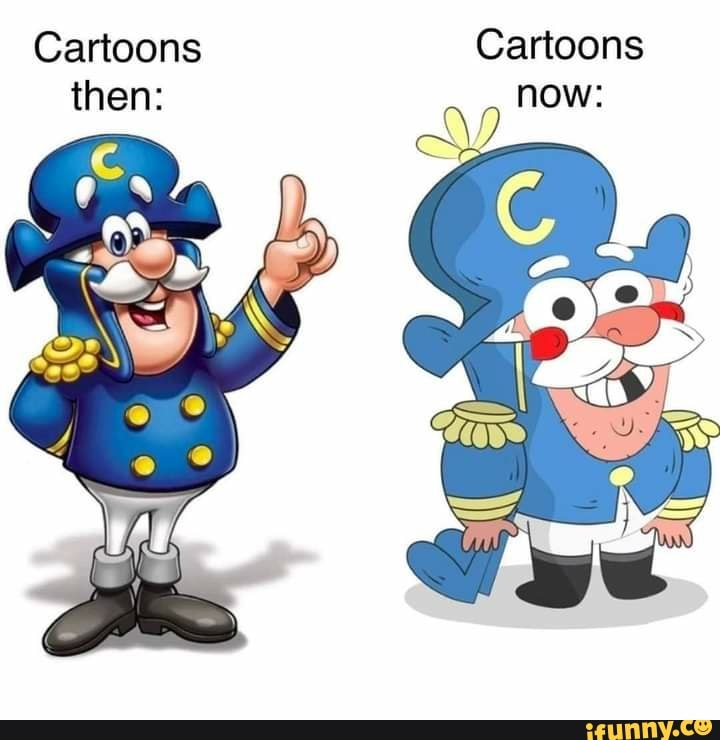 Cartoons Cartoons Then: Now: - IFunny Brazil