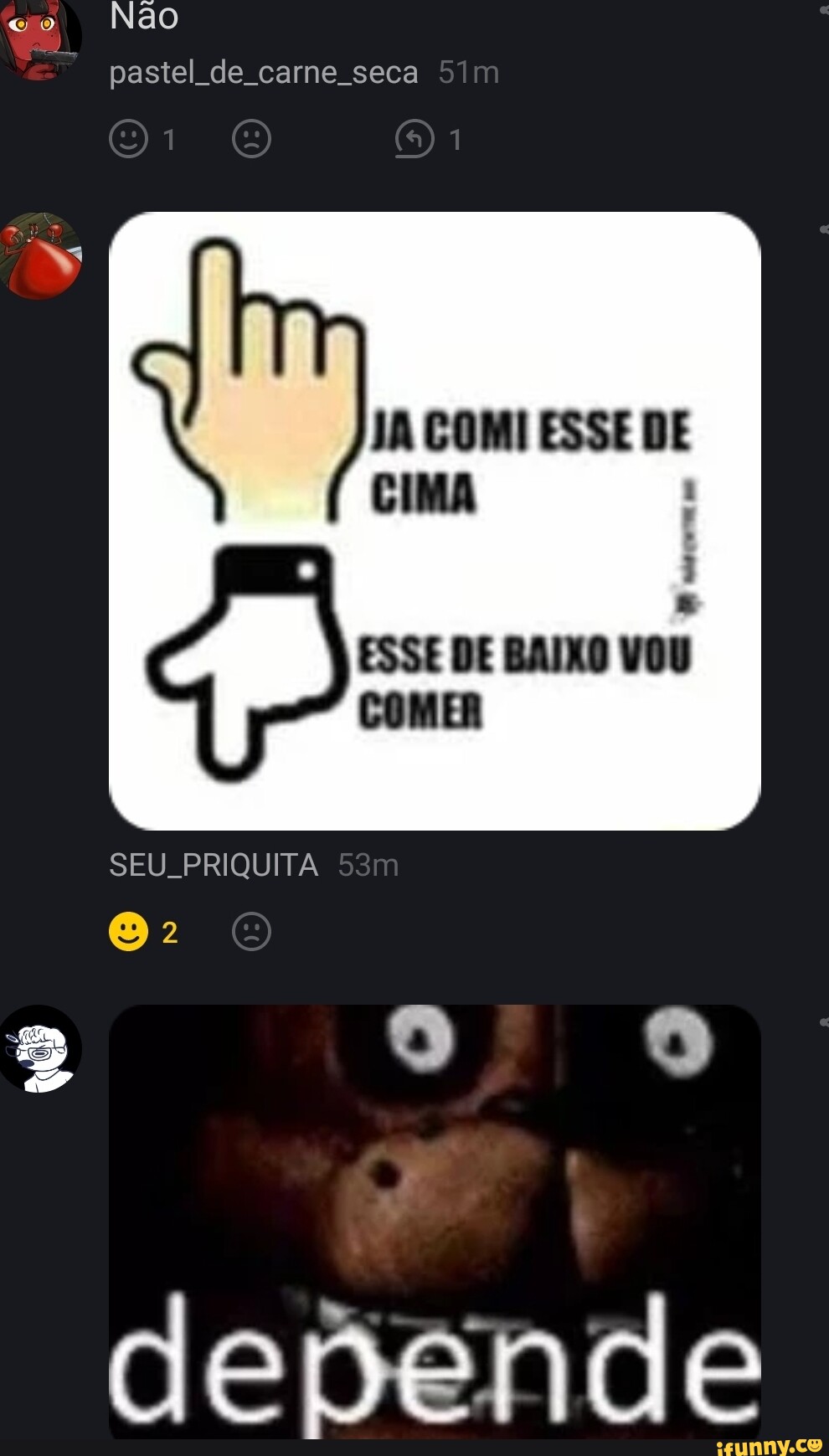 Co Não pastel de carne seca SEU PRIQUITA depende - iFunny Brazil