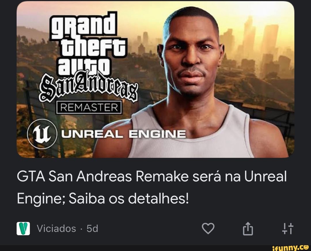 Viciados em GTA - Queria um remastered do GTA San Andreas