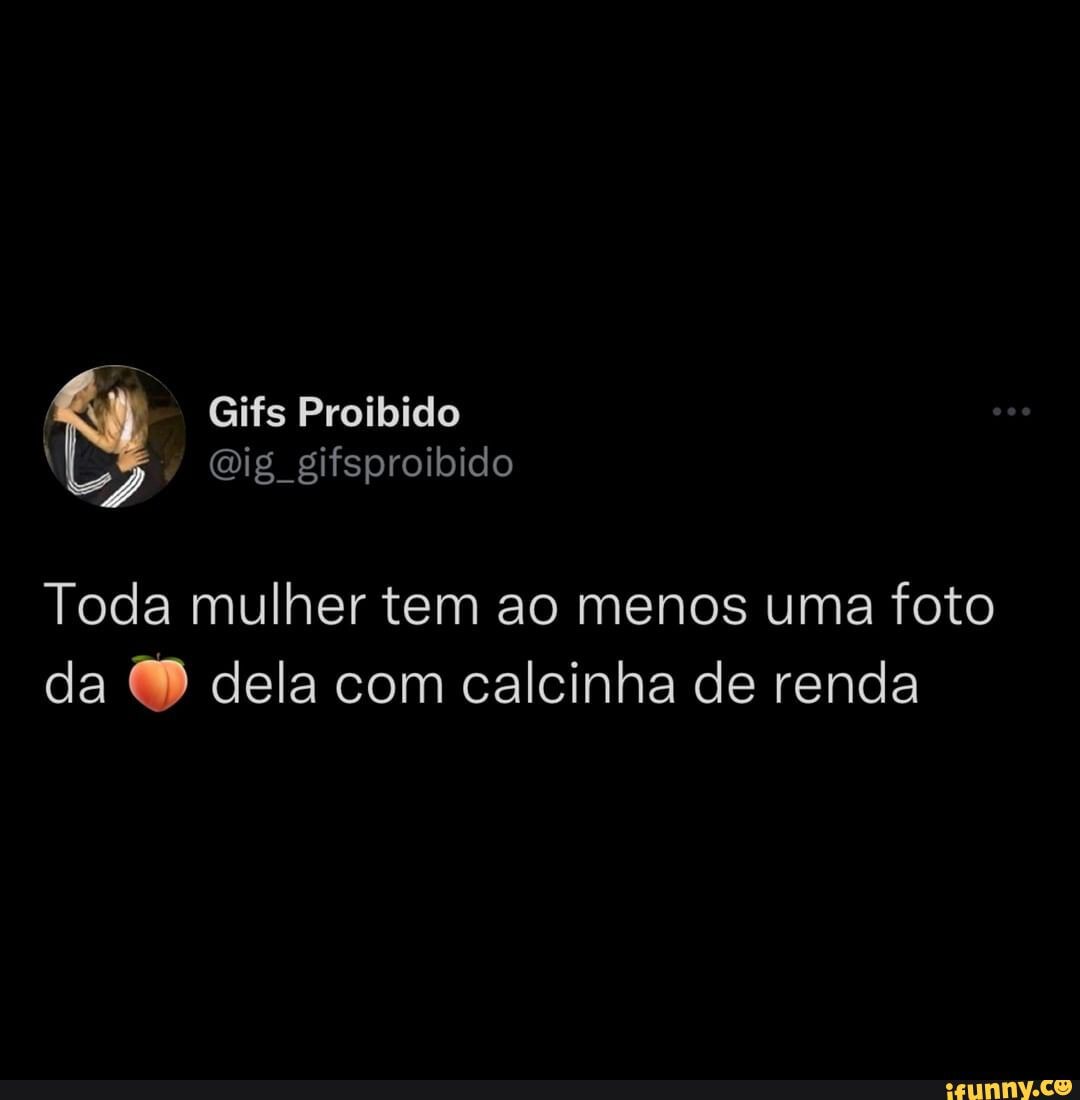 Toda mulher tem ao menos uma foto da dela com calcinha de renda - iFunny  Brazil