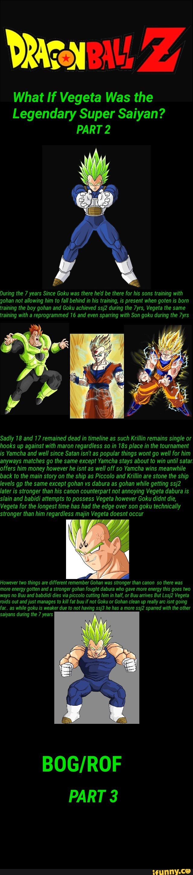 What If Vegeta Was the Legendary Super Saiyan? PART 2 During the 7 years  Since Goku