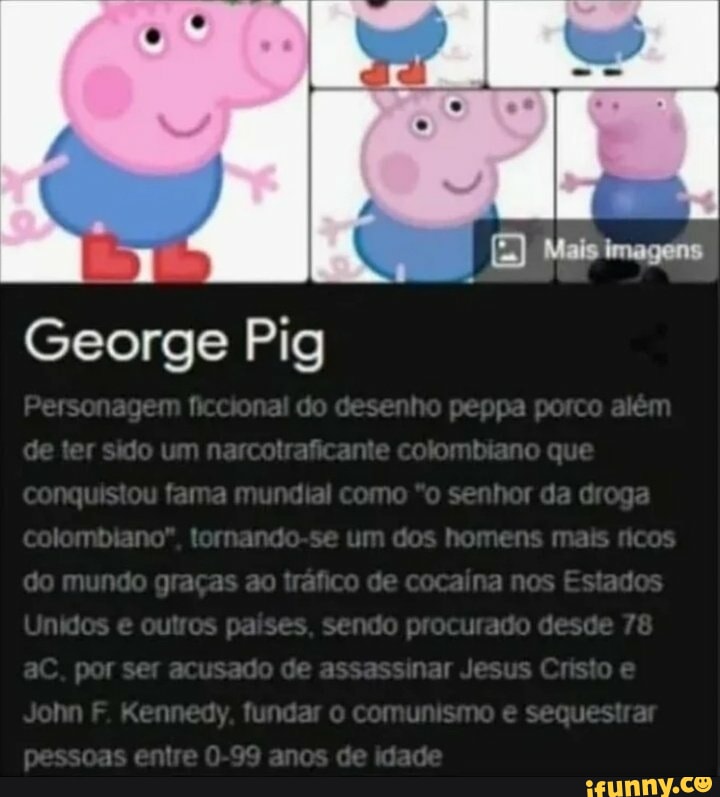 George Pig Personagem ficcional Interpretado por Vídeos George Pig