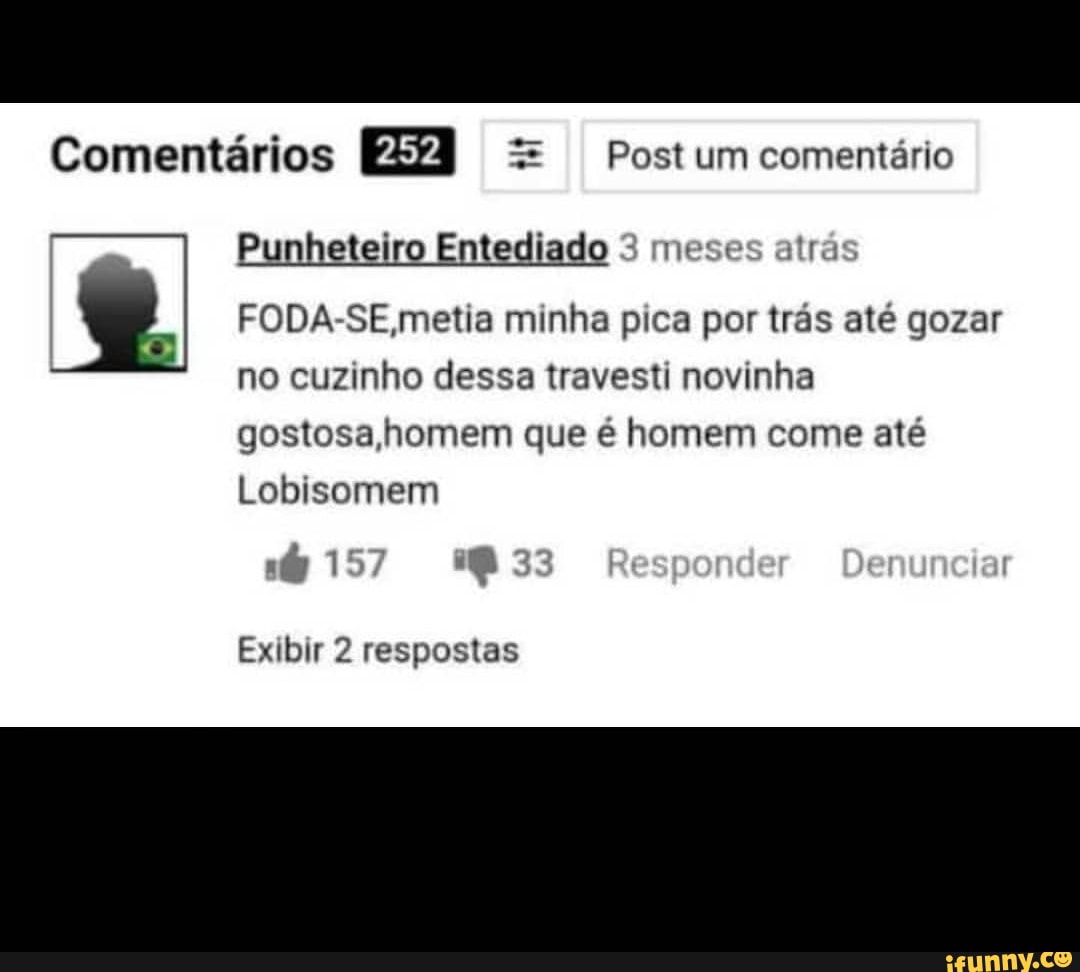 I FODA-SE,metia minha pica por trás até gozar no cuzinho dessa travesti  novinha gostosa,homem que é homem come até Lobisomem - iFunny Brazil