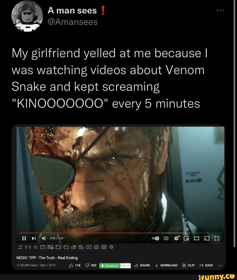 Aman sees ! @Amansees My girlfriend yelled at me because I was watching  videos about Venom Snake