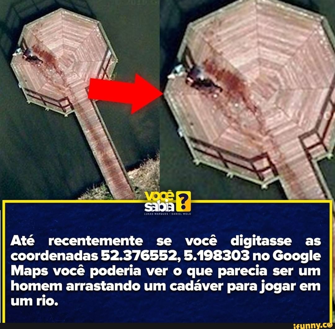 Sada Até recentemente se você digitasse as coordenadas 52.376552, 5.198303  no Google Maps você poderia ver