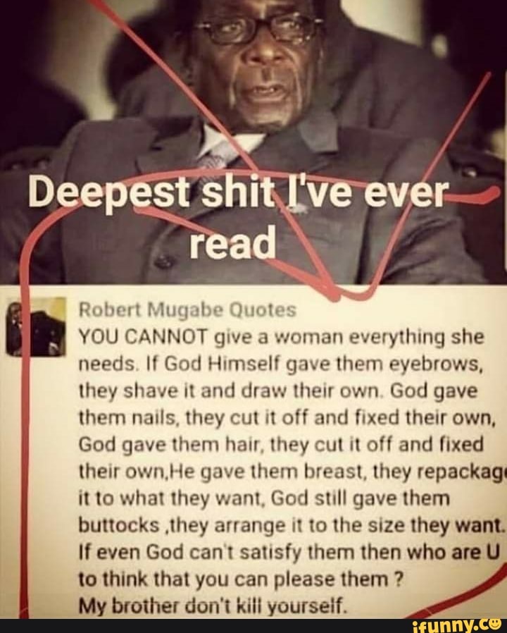 Robert Mugabe Quotes You Cannot Give A Woman Vanda Jackelyn