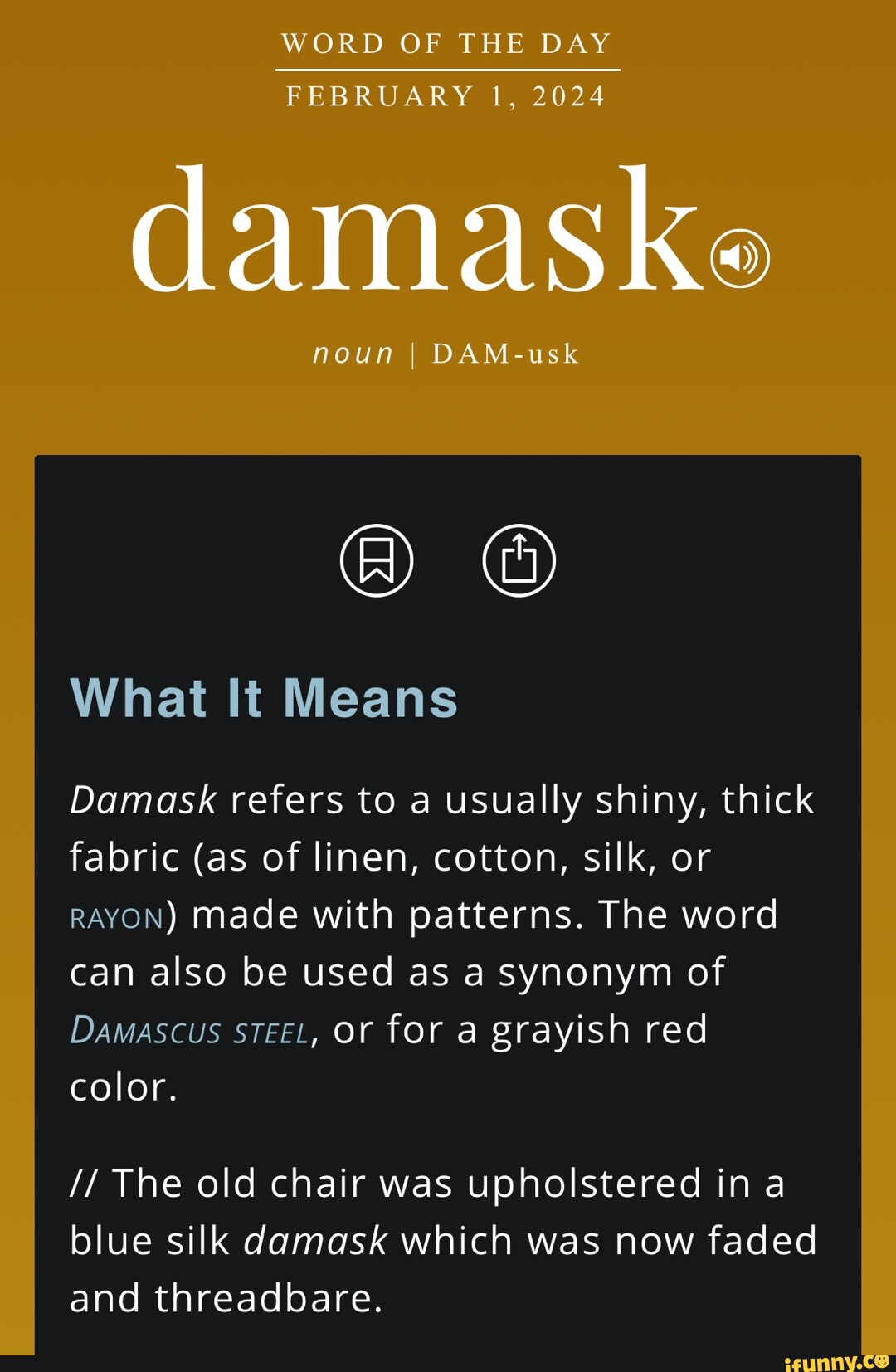 WORD OF THE DAY FEBRUARY 1, 2024 damaske noun I DAMusk What It Means Damask refers to a usually