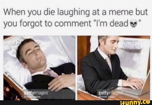 dying laughing meme