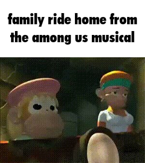 Family Ride Home From the Among Us Musical, Among Us Musical