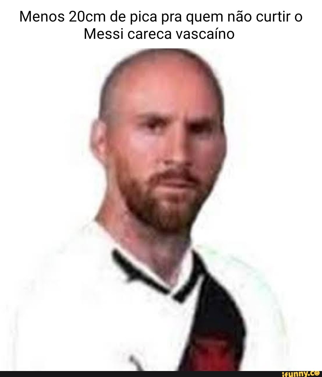 Messi vascaino careca : r/pescocofino