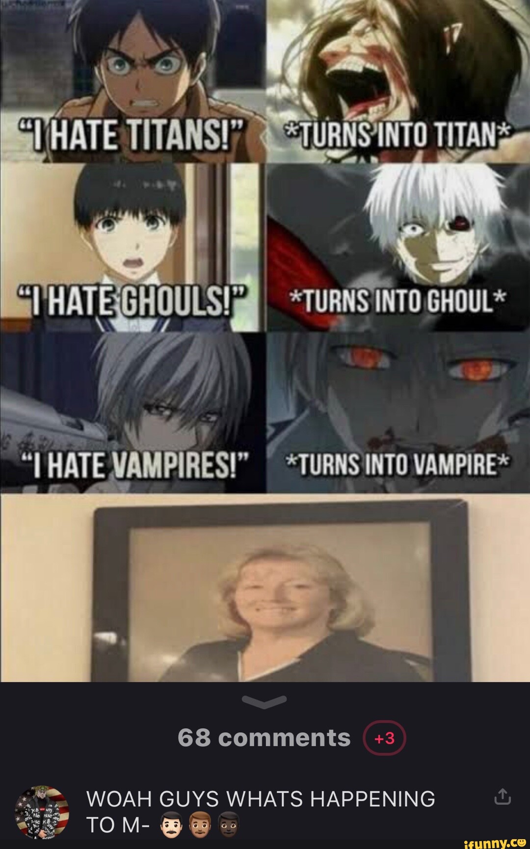 *TURNS INTO GHOUL* as HATE VAMPIRES!" *TURNS INTO VAMPIRE* 68 comments