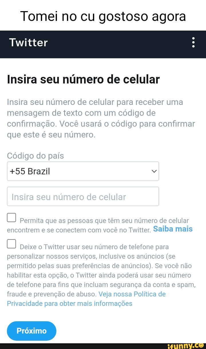 Tomei no cu gostoso agora Twitter Insira seu número de celular Insira seu  número de celular