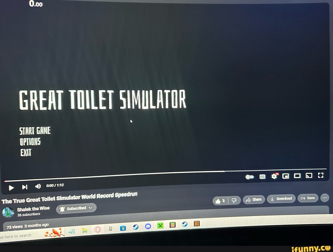 GREAT TOILET SIMULATOR START GAME OPTIONS EXIT ee eGang -the ue Great Toilet  simulator World Record Speedrun The Tr ghalek the Wis- subsenbed - iFunny  Brazil