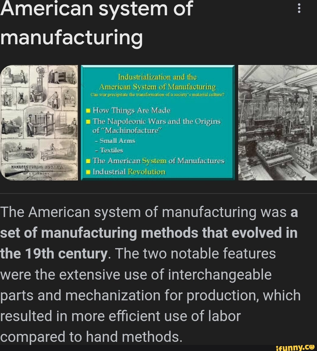 American system of manufacturing hes of How Things Are Made I The ...