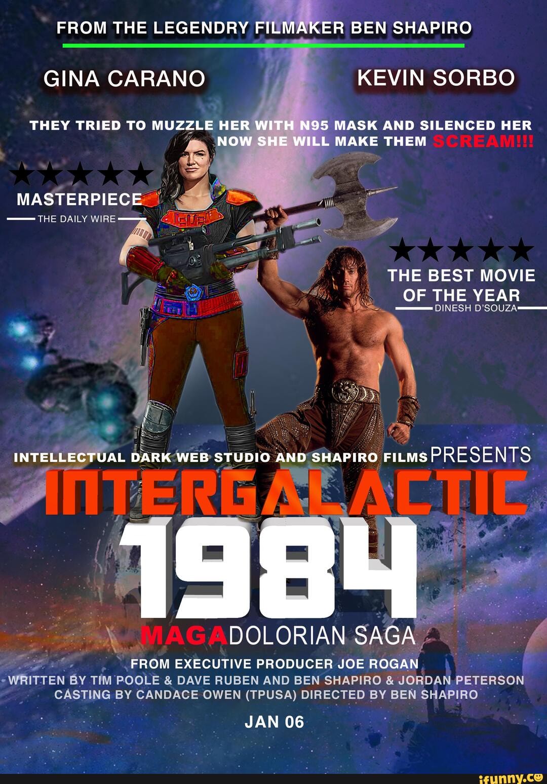 FROM THE LEGENDRY FILMMAKER BEN SHAPIRO GINA CARANO KEVIN SORBO THEY