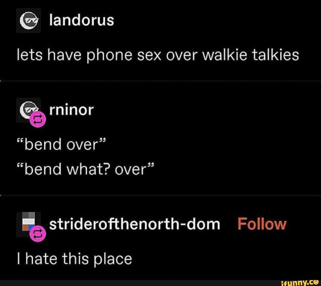 Landorus lets have phone sex over walkie talkies 