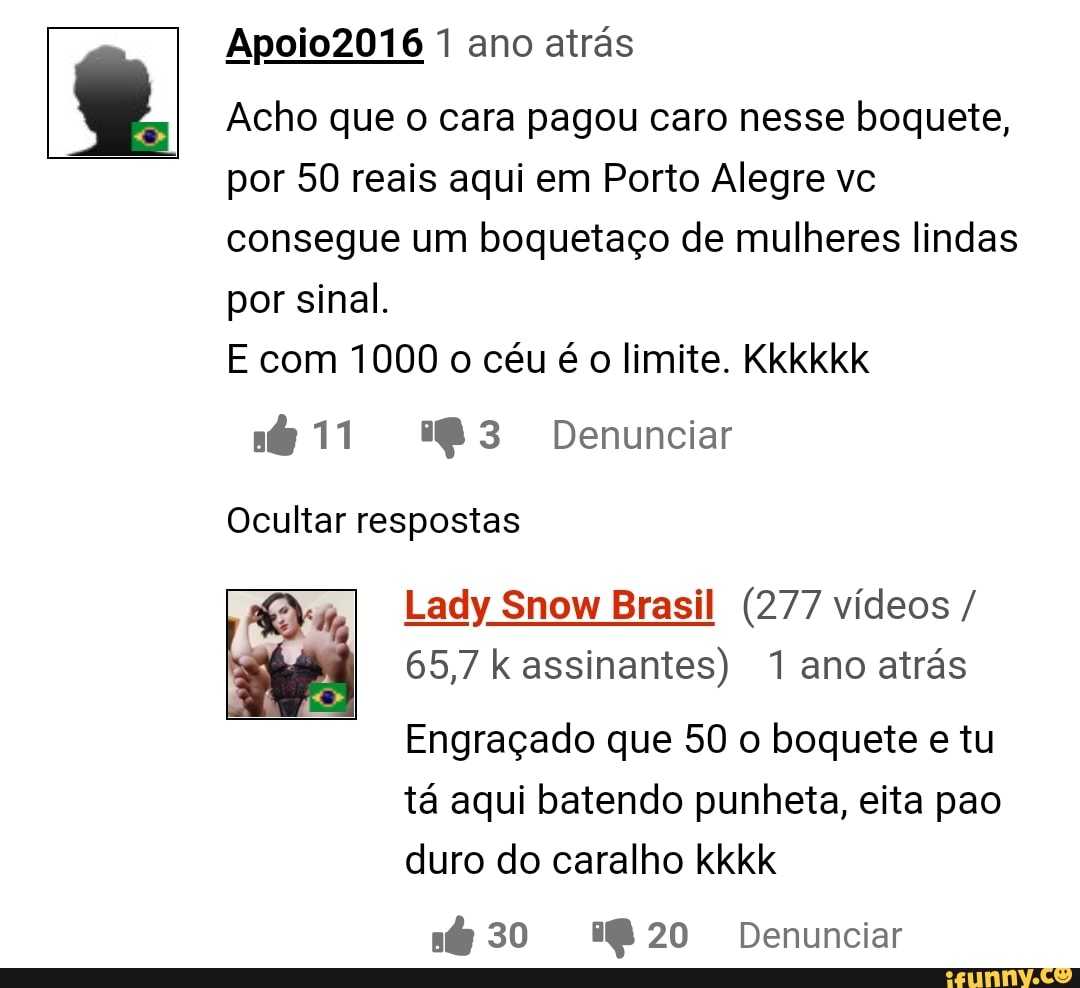 Apoio2016 1 ano atrás Acho que o cara pagou caro nesse boquete, por 50  reais aqui