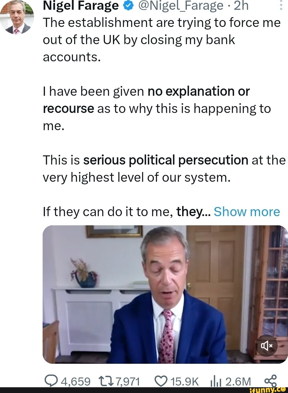 Nigel Farage @Nigel Farage The establishment are trying to force me out